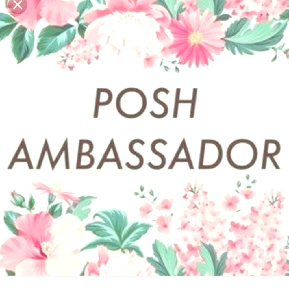 Posh Ambassador Status!